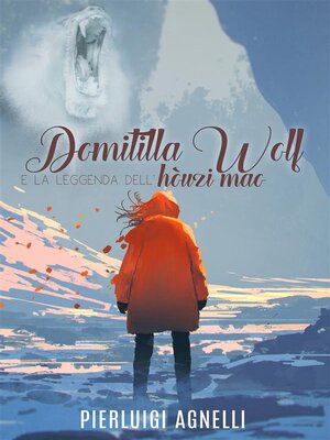 cover image of Domitilla Wolf e la leggenda dell'hòuzi mao